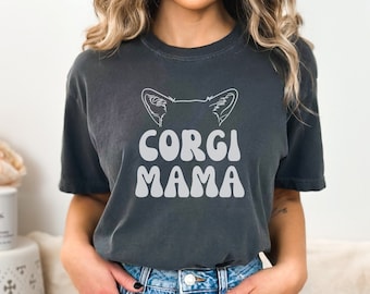 Corgi Comfort Colors Shirt | Corgi Mama Shirt | Corgi Crewneck Shirt | Corgi Mom Gift | Dog Lover Gift | Corgi Lover Gift | Corgi Shirt