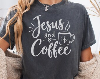 Christian Shirt, Jesus and Coffee Comfort Colors Shirt, Minimalist Jesus Apparel, Coffee Lover Tshirt, Funny Coffee Trendy Christian Gift