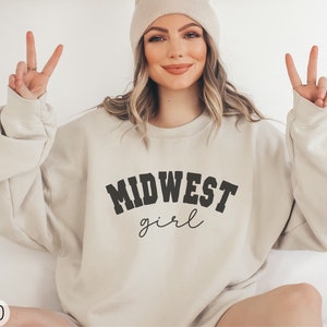 Midwest Girl Sweatshirt, Midwestern Crewneck, Midwest Travel Gift, Midwesterner Tee, Midwest Souvenir, Midwest Bachelorette, Trendy Varsity