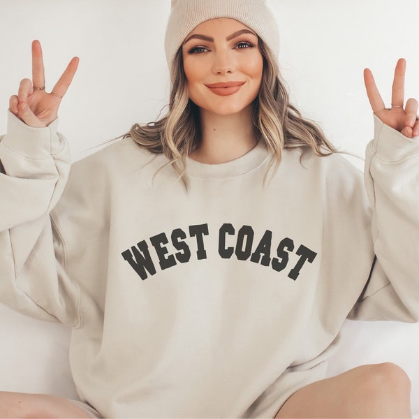 West Coast Sweatshirt, West Coast Crewneck, West Coast Travel Gift, West Coast Souvenir, West Coast Bachelorette, Trendy Varsity Shirt