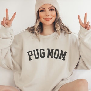 Pug Sweatshirt, Pug Mom Crewneck, Pug Shirt, Pug Shirt, Pug Mama Gift, Dog Lover Gift, Funny Pug Shirt, Pug Owner Pullover, Cute Pug Apparel