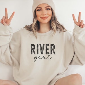 River Sweatshirt | River Girl Crewneck | Camping Sweatshirt | Nature Shirt | River Vibes Shirt | River Mode | Gift for Living on the River