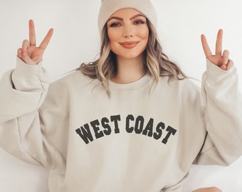 West Coast Sweatshirt, West Coast Crewneck, West Coast Travel Gift, West Coast Souvenir, West Coast Bachelorette, Trendy Varsity Shirt