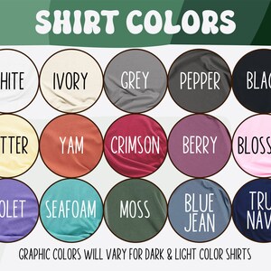 May include: A chart displaying 18 different shirt colours with the names of each colour printed in white. The colours are arranged in three rows of six colours each. The colours are: white, ivory, grey, pepper, black, butter, yam, crimson, berry, blossom, violet, seafoam, moss, blue jean, true navy.