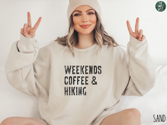 Hiking Sweatshirt | Hiking Crewneck | Gift for Hiker | Hiker Shirt | Camping Sweatshirt | Camping Shirt | Gift for Hiking | Hiking Clothes