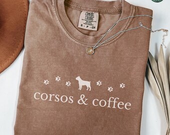 Cane Corso Shirt, Cane Corso Comfort Colors Shirt, Gift for Cane Corso Mom Tee, Funny Dog Mama Crewneck, Coffee and Dogs Lover Apparel