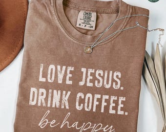 Christian Shirt, Jesus and Coffee Comfort Colors Shirt, Minimalist Jesus Apparel, Coffee Lover Tshirt, Funny Coffee Trendy Christian Gift