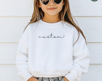 Custom Kids Sweatshirt, Personalized Cursive Text Crewneck, Youth Customized Pullover, Custom Print Sweatshirt, Custom Family Sweatshirt