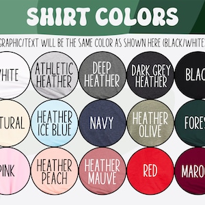 以下が含まれることがあります： 「SHIRT COLORS」の文字が上部に表示された、シャツの色見本画像。白、黒、ネイビー、ピンクなど、さまざまな色が円形デザインで示されています。「GRAPHIC/TEXT WILL BE THE SAME COLOR AS SHOWN HERE (BLACK/WHITE)」のテキストも含まれています。