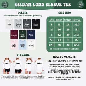 May include: A product image for a Gildan long sleeve tee, showcasing various colors like ash, sport grey, and black. Includes a size chart with measurements in inches, and a fit guide with model examples. The text also includes instructions on how to measure the shirt.