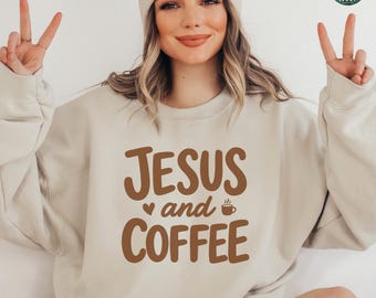 Christian Sweatshirt, Jesus and Coffee Hoodie, Minimalist Jesus Apparel, Coffee Lover Crewneck Tshirt, Funny Coffee Trendy Christian Gift