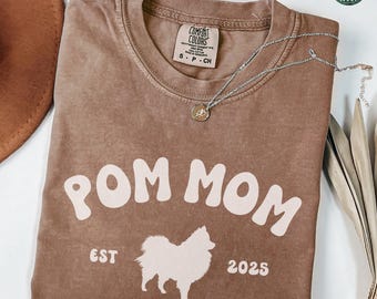 Pomeranian Shirt, Custom Pom Mom Comfort Colors Shirt, Personalized Dog Mom Crewneck Tee, Pomeranian Lover Gift, Funny Pomeranian Apparel