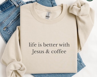 Christian Sweatshirt, Jesus and Coffee Hoodie, Minimalist Jesus Apparel, Coffee Lover Crewneck Tshirt, Funny Coffee Trendy Christian Gift