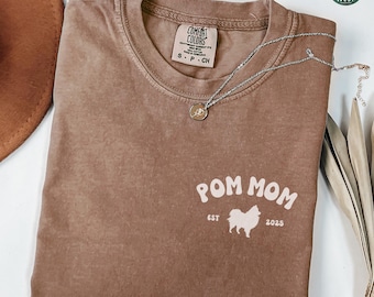 Pomeranian Shirt, Custom Pom Mom Comfort Colors Shirt, Personalized Dog Mom Crewneck Tee, Pomeranian Lover Gift, Funny Pomeranian Apparel