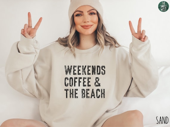 Beach Sweatshirt | Beach Crewneck | Beach Hoodie | Beach Vacation Sweatshirt | Summer Sweatshirt | Gift for Beach Lover | Coffee and Beach