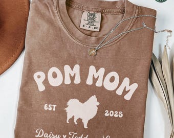 Pomeranian Shirt, Custom Pom Mom Comfort Colors Shirt, Personalized Dog Mom Crewneck Tee, Pomeranian Lover Gift, Funny Pomeranian Apparel