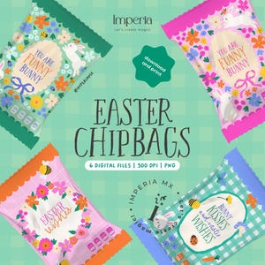 May include: Six digital printable Easter chip bag designs featuring bunny illustrations, floral patterns, and text like "You are Funny Bunny" and "Bunny Kisses and Easter Wishes".