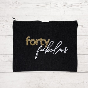 40th Birthday Gift, Gifts for her, Birthday Makeup Bag, Birthday Cosmetic Bag, Birthday Stash Bag, Birthday Gifts for Her, 40 & Fabulous