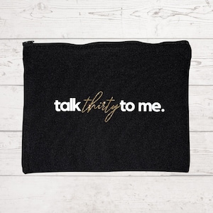 Talk 30 To Me, 30th Birthday Makeup Bag, Makeup Bag, 30th Birthday Gifts, Gifts for Her, Birthday Stash Bag, Birthday Celebration, Dirty 30