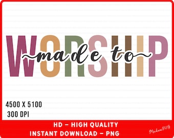 Made to worship png, svg, jpeg, pdf sublimation, christian svg png,  multicolor, boho Christian women, digital download