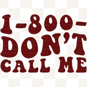 1-800 Don't Call Me SVG | Png | Preppy Svg | Trendy Svg | Aesthetic Svg | Sayings Svg | Cute Svg | Svg Files For Cricut | Svg Files