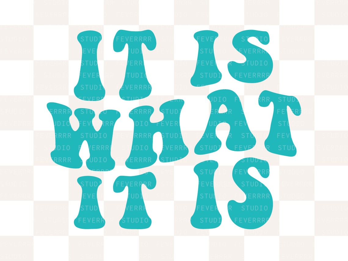 It is What It is SVG Png Trendy Svg Aesthetic Svg Preppy Svg Positive ...