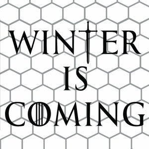 Winter Is Coming Cricut Cut File, SVG