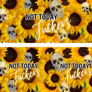 Not today fuckers 10oz-15oz digital print