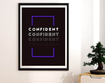 Confident Wall Art, Digital Download, Printable JPG, PNG and SVC