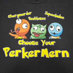 Choose Your Perkermern - DTF Softstyle Shirts