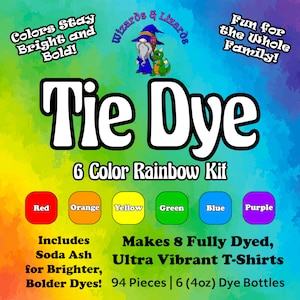 May include: A tie-dye kit with the words "Tie Dye" in large white letters. The kit includes six rainbow colors, soda ash, and dye bottles. The text "Colors Stay Bright and Bold!" and "Fun for the Whole Family!" are also visible.