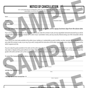 May include: A black and white form titled "Notice of Cancellation" with a section for the buyer to cancel a transaction within seven business days. The form includes a section for the sender to record the method of communication used to cancel the transaction.