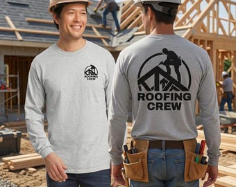Roofing Crew Logo Long Sleeve Tee | Construction Worker Shirt Front & Back Printing
