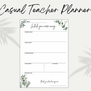 May include: A printable planner for substitute teachers with a floral design. The planner includes sections for morning, middle, and afternoon sessions, as well as space for student names, challenges, and additional notes. The text "While you were away..." is at the top of the planner.