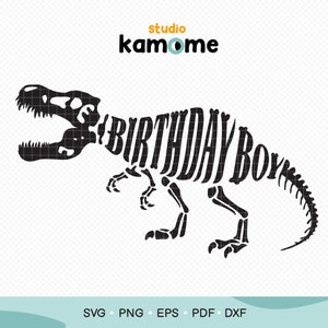 T Rex Birthday boy SVG, Dinosaur PNG, Tyrannosaurus Rex SVG, T-Rex skeleton, Sublimation, Cricut, Silhouette Cut File, Instant Download