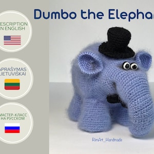 Crochet pattern Elephant Dumbo, amigurumi PDF file in Eng., in Lt. and in Ru. Amigurumi, pattern elephant, MK, home accessories