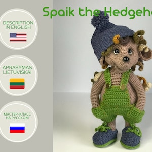 Crochet pattern Spike the Hedgehog in English, in Lithuanian and in Russian, PDF file, amigurumi, crochet, crochet pattern, description, pdf