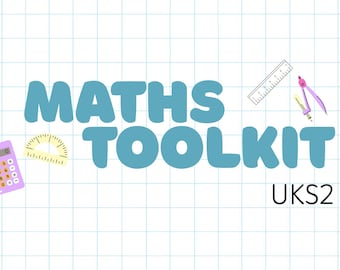 Upper Key Stage 2 Maths Toolkit (UPDATED)