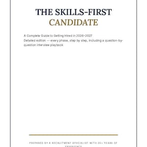 Peut inclure: Une couverture de document blanche intitulée THE DEFINITIVE GUIDE THE SKILLS-FIRST CANDIDATE. Le sous-titre indique A Complete Guide to Getting Hired in 2026-2027, Detailed edition, incluant un guide d'entretien étape par étape et expertise.