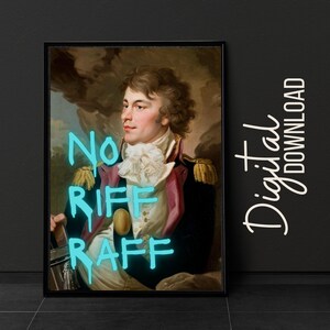 Può includere: Un download digitale di un dipinto di un uomo in uniforme militare con le parole "NO RIFF RAFF" scritte in lettere al neon blu sopra l'immagine.