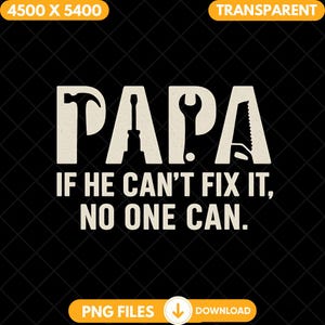 Papá, si no puede arreglarlo, nadie puede. PNG, Papá manitas divertido, sublimación PNG, descarga digital, imágenes prediseñadas de letras de herramientas, diseño de regalo de reparación.