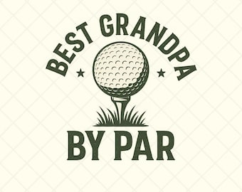 May include: A dark green graphic design with the text "BEST GRANDPA BY PAR" surrounding a golf ball on a tee. The design includes two stars and blades of grass. The background is a light, patterned color.