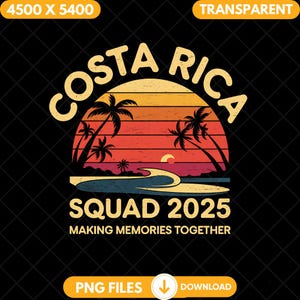 Costa Rica Squad 2025 Making Memories Together Png, Vintage retro Costa Rica Sublimation, Digital Download, Beach Sunset Png, Vacation Squad