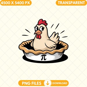 May include: A cartoon illustration of a chicken inside a pie crust with the mathematical symbol pi written on the bottom of the crust.