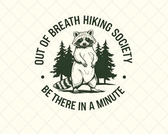 Out Of Breath Hiking Society Png, Funny Raccoon Sublimation Design, Digital Download, Hiking Enthusiast Clipart, Funny Outdoor Meme Clipart
