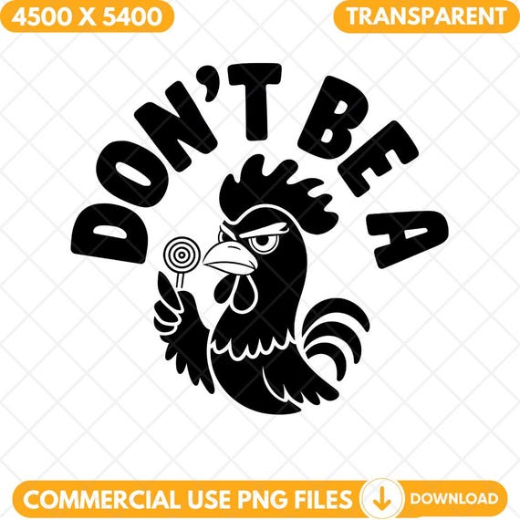 Don't Be A Cock Sucker Png, Rooster Png, Lollipop Png, Funny Tshirt Png, Adult Tshirt Png, Cut Files, Sublimation Cut File White Shirt Print
