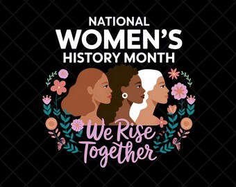 We Rise Together Png, Women's History Month Design, Digital Download, Female Empowerment Clipart, Unity Png Women Rising Png, Girl Power Png