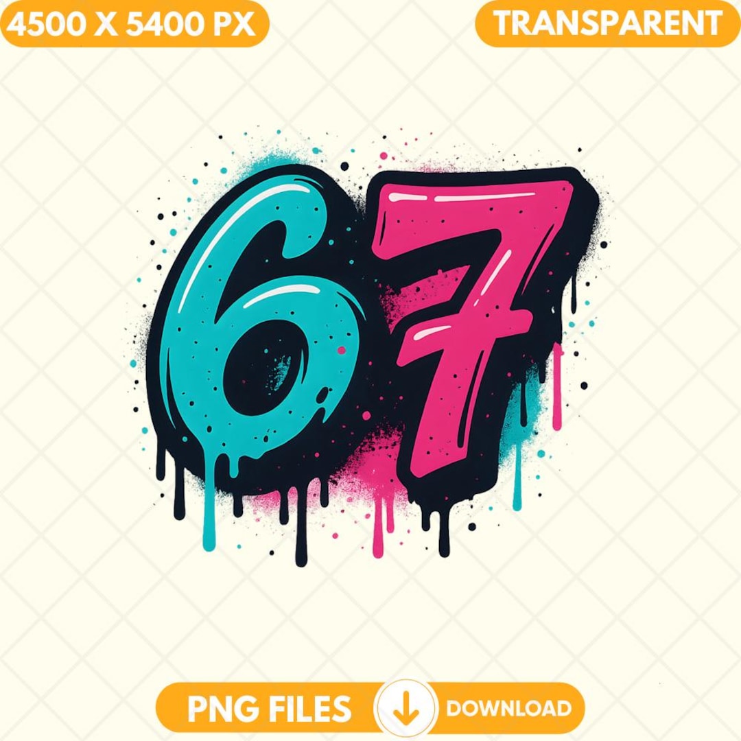 67 Png, Trending Gen Alpha Slang Meme Sublimation Png, Digital Download ...