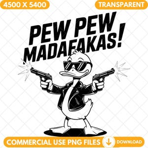 Pew Pew Madafakas Png, Funny Duck Png, Funny Sarcastic Png, Adult Humor Png, Funny Sublimation Png, Snarky Meme Sarcasm White Shirt Print image 1