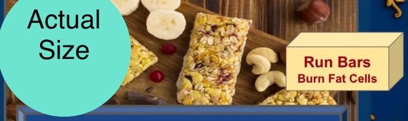 Może przedstawiać: Drewniana deska prezentuje batonik zbożowy, plasterki banana i orzechy nerkowca. Tekst "Actual Size" znajduje się w turkusowym okręgu. Ż&oacute;łte pudełko zawiera napis "Run Bars Burn Fat Cells".